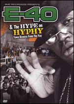 E-40 and The Hype on Hyphy - 