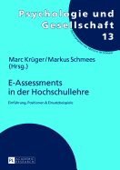 E-Assessments in der Hochschullehre: Einfuehrung, Positionen & Einsatzbeispiele