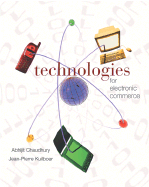 E-Business and E-Commerce Infrastructure: Technologies Supporting the E-Business Initiative