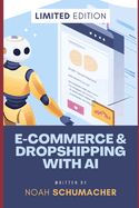 E-Commerce & Dropshipping with AI: Automate and Scale Your Online Business Using Artificial Intelligence