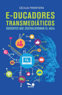 E-ducadores transmediticos