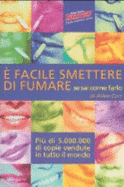 E Facile Smettere Di Fumare Se Sai Come Farlo - Carr, Allen