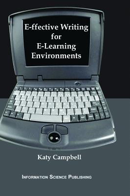 E-ffective Writing for E-Learning Environments - Campbell, Katy