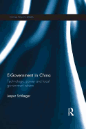 E-Government in China: Technology, Power and Local Government Reform