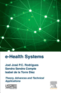 E-Health Systems: Theory and Technical Applications