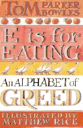 E is for Eating: An Alphabet of Greed
