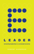 E-leader: Reinventing Leadership In A Connected Economy