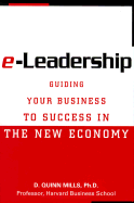 e-Leadership: Guiding Your Business to Success in the New Economy
