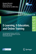 E-Learning, E-Education, and Online Training: First International Conference, Eleot 2014, Bethesda, MD, USA, September 18-20, 2014, Revised Selected Papers