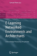 E-Learning Networked Environments and Architectures: A Knowledge Processing Perspective