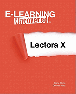 E-Learning Uncovered: Lectora X