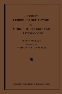 E. Lecher's Lehrbuch Der Physik Fur Mediziner, Biologen Und Psychologen