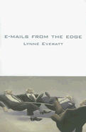 E-Mails from the Edge - Everatt, Lynne