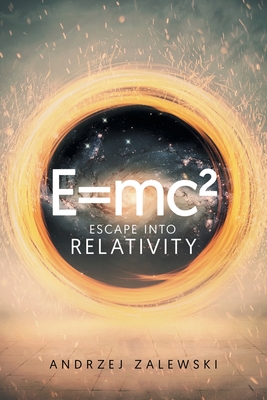 E=Mc: Escape into Relativity - Zalewski, Andrzej