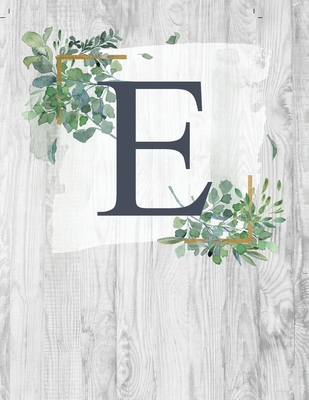 E: Monogram Initial Notebook Letter E - 8.5" x 11" - 100 pages, College Ruled- Rustic, Farmouse, Woodgrain, Floral - Binds, Personal