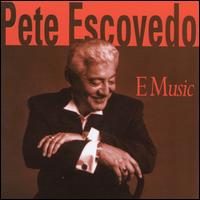 E Music - Pete Escovedo