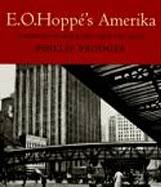 E. O. Hopp?'s Amerika: Modernist Photographs from the 1920s
