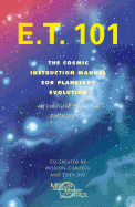 E.T. 101: The Cosmic Instruction Manual for Planetary Evolution