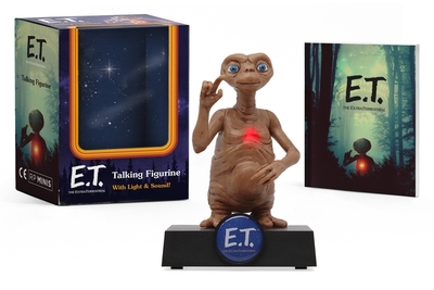 E.T. Talking Figurine: With Light and Sound! - Running Press (Corporate Author)