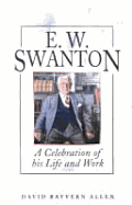 E. W. Swanton: A Celebration of His Life