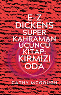E-Z Dickens S?per Kahraman 3 Ki tap Turkish Edition: Kirmizi Oda