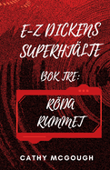 E-Z Dickens Superhjlte BOK Tre Swedish Edition: Rda Rummet