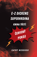 E-Z Dickens Superhrdina Kniha T et Czech Edition: erven Pokoj