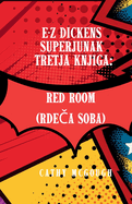 E-Z Dickens Superjunak Tretja Knjiga Slovenian Edition: Red Room (Rde a Soba)