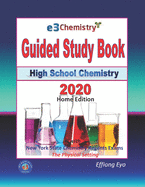 E3 Chemistry Guided Study Book - 2020 Home Edition