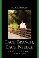 Each Branch, Each Needle: An Anecdotal Memoir