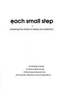 Each Small Step: Breaking the Chains of Abuse & Addiction - MacKinnon (Editor)