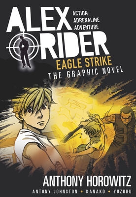 Eagle Strike: An Alex Rider Graphic Novel - Horowitz, Anthony, and Johnston, Antony