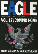 Eagle: The Making of an Asian-American President, Vol. 17: Coming Home