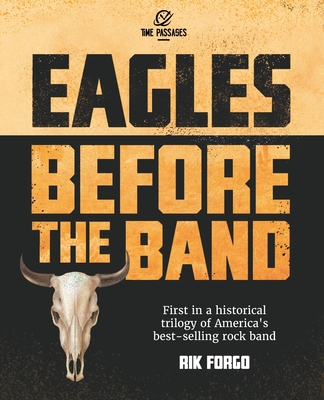 Eagles: Before the Band - Forgo, Rik