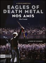 Eagles of Death Metal: Nos Amis (Our Friends) - Colin Hanks