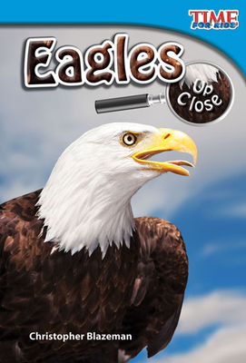 Eagles Up Close - Blazeman, Christopher