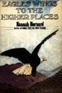 Eagles' Wings to the Higher Places - Hurnard, Hannah