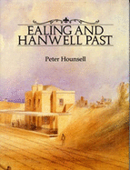 Ealing and Hanwell Past - Hounsell, Peter, and Hounsell Peter