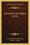 Earl Hakon the Mighty (1874)