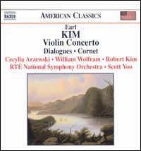 Earl Kim: Violin Concerto; Dialogues; Cornet - Cecylia Arzewski (violin); Robert Kim; William Wolfram (piano); RT National Symphony Orchestra; Scott Yoo (conductor)