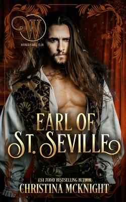 Earl of St. Seville: Wicked Regency Romance - Club, Wicked Earls', and McKnight, Christina