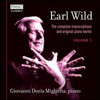 Earl Wild: The Complete Transcriptions and Original Piano Works, Vol. 1 - Giovanni Doria Miglietta (piano)