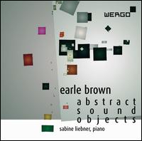 Earle Brown: Abstract Sound Objects - Sabine Liebner (piano)