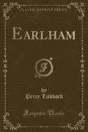 Earlham (Classic Reprint)