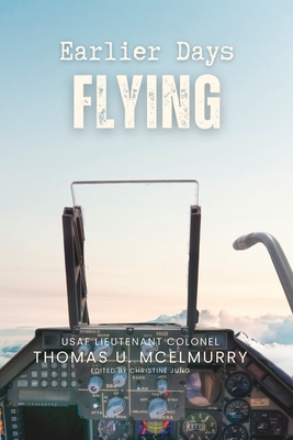 Earlier Days Flying - Jung, Christine (Editor), and McElmurry, Thomas U