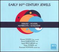 Early 20th Century Jewels: Debussy, Huybrechts, Roussel, Schulhoff - Daniel Rubenstein (viola); Didier Poskin (cello); Ingrid Procureur (harp); Koenraad Hofman (double bass);...