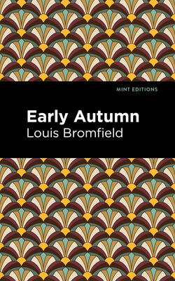 Early Autumn - Bromfield, Louis, and Editions, Mint (Contributions by)