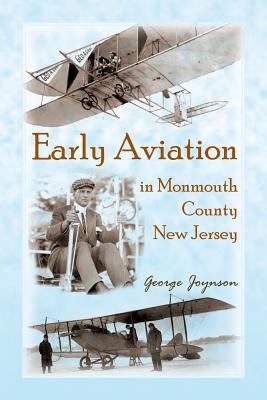 Early Aviation in Monmouth County, New Jersey - Joynson, George