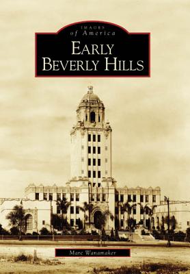 Early Beverly Hills - Wanamaker, Marc