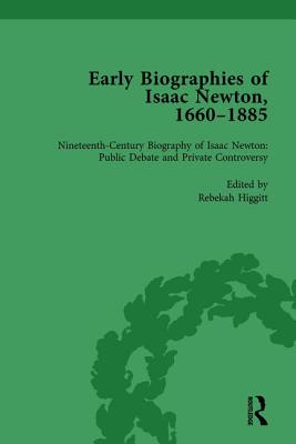 Early Biographies of Isaac Newton, 1660-1885 vol 2 - Iliffe, Rob, and Keynes, Milo, and Higgitt, Rebekah